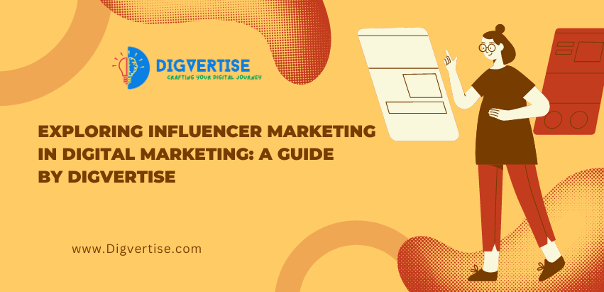 digvertise-blog-poster-exploring-influencer-marketing-in-digital-marketing